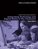 Teachers Discovering Computers: Integrating Technology and Digital Media in the Classroom (Shelly Cashman) by Shelly, Gary B. Published by Course Technology 6th (sixth) edition (2009) Paperback
