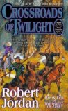 Crossroads of Twilight (Wheel of Time, Book 10) by Jordan, Robert Published by Tor Fantasy (2003) Mass Market Paperback