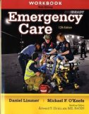 Workbook for Emergency Care by Limmer EMT-P, Daniel Published by Prentice Hall 12th (twelfth) edition (2011) Paperback