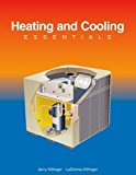 Heating and Cooling Essentials by Killinger, Jerry Published by Goodheart-Willcox Co 3rd (third) edition (2003) Hardcover