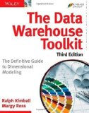 The Data Warehouse Toolkit: The Definitive Guide to Dimensional Modeling by Kimball, Ralph Published by Wiley 3rd (third) edition (2013) Paperback