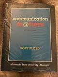 Communication Matters by Floyd, Kory Published by McGraw-Hill Humanities/Social Sciences/Languages 2nd (second) edition (2013) Paperback