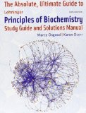 Absolute Ultimate Guide for Lehninger Principles of Biochemistry by Nelson, David L. Published by W. H. Freeman 6th (sixth) edition (2013) Paperback