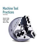 Machine Tool Practices (9th Edition) by Kibbe, Richard R. Published by Prentice Hall 9th (ninth) edition (2009) Hardcover