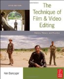The Technique of Film and Video Editing: History, Theory, and Practice by Dancyger, Ken Published by Focal Press 5th (fifth) edition (2010) Paperback