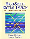 High Speed Digital Design: A Handbook of Black Magic by Johnson, Howard Published by Prentice Hall 1st (first) edition (1993) Hardcover