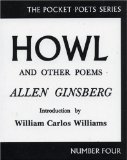 Howl and Other Poems (City Lights Pocket Poets, No. 4) by Ginsberg, Allen Published by City Lights Publishers Reissue edition (2001) Paperback