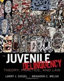 Juvenile Delinquency: Theory, Practice, and Law by Siegel, Larry J. Published by Cengage Learning 11th (eleventh) edition (2011) Hardcover