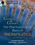 Goodman and Gilman's The Pharmacological Basis of Therapeutics, Twelfth Edition by Brunton, Laurence Published by McGraw-Hill Professional 12th (twelfth) edition (2010) Hardcover