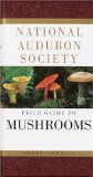 National Audubon Society Field Guide to North American Mushrooms (National Audubon Society Field Guides) by NATIONAL AUDUBON SOCIETY Published by Knopf A Chanticleer Press edition (1981) Paperback