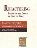 Refactoring: Improving the Design of Existing Code by Fowler, Martin Published by Addison-Wesley Professional 1st (first) edition (1999) Hardcover