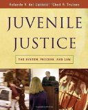 Juvenile Justice: The System, Process and Law (Available Titles Cengagenow) by del Carmen, Rolando V. Published by Cengage Learning 1st (first) edition (2005) Hardcover