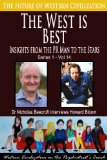 The West is Best-Insights from the PR Man to the Stars (The Future of Western Civilization Series 1 Book 14)