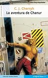 La aventura de Chanur (Ventana abierta nº 5) (Spanish Edition)