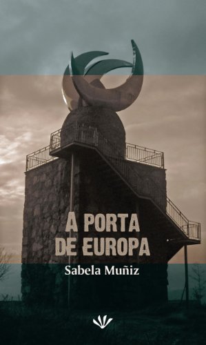 A porta de Europa (Galician Edition)
