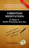 CHRISTIAN MEDITATION: 21 Days in God's Presence and Joy (Bible Verse Power Devotions)