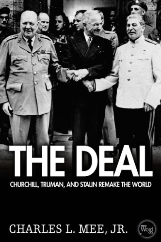 The Deal: Churchill, Truman, and Stalin Remake the World
