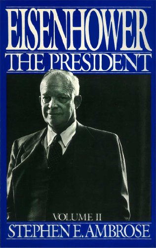 Eisenhower Volume II: The President
