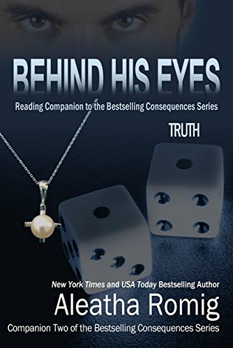 Behind His Eyes - Truth (Consequences Series Book 7)