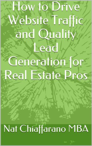 How to Drive Website Traffic and Quality Lead Generation for Real Estate Pros