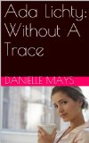 Ada Lichty:  Without A Trace