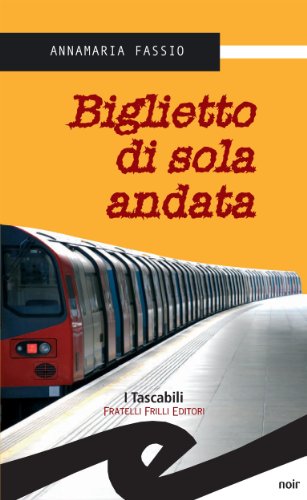 Biglietto di sola andata (Tascabili. Noir) (Italian Edition)