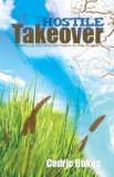 Hostile Takeover- Manifesting God's Plan and Purpose for Your Finances
