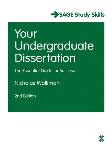 Your Undergraduate Dissertation: The Essential Guide for Success (SAGE Study Skills Series)