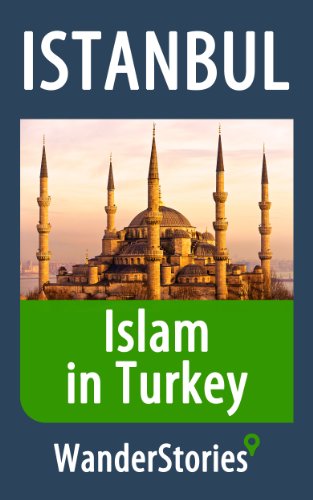 Islam in Turkey - a story told by the best local guide (Istanbul Travel Stories)