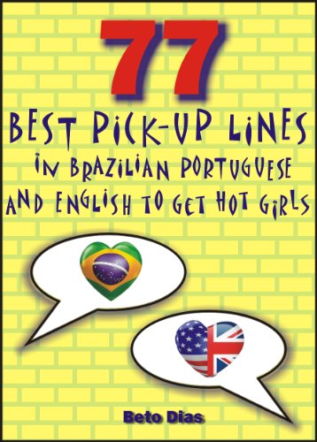 77 Best Pick-up Lines in Brazilian Portuguese and English to Get Hot Girls