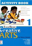Excellent Creative Arts for Primary Schools: Activity Book 1