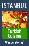 Turkish Cuisine - a story told by the best local guide (Istanbul Travel Stories)