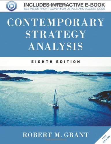 Contemporary Strategy Analysis Text Only by Grant, Robert M. Published by Wiley 8th (eighth) edition (2013) Paperback