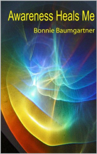 Awareness Heals Me (Trauma Based Programming Book 5)
