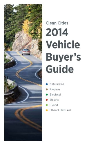 Clean Cities 2014 Vehicle Buyer's Guide - Natural Gas, Propane, Biodiesel, Electric, Hybrid, Ethanol Flex-Fuel