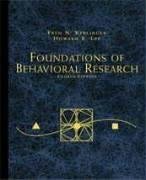 Foundations of Behavioral Research (Psy 200 (300) Quantitative Methods in Psychology) by Kerlinger, Fred N. Published by Cengage Learning 4th (fourth) edition (1999) Hardcover