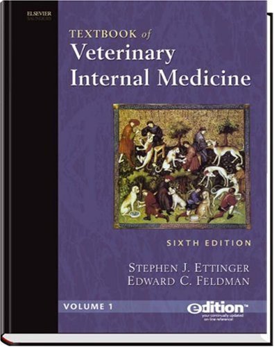 Textbook of Veterinary Internal Medicine: 2-Volume Set with CD-ROM by Ettinger DVM DACVIM, Stephen J. Published by Elsevier Saunders 6th (sixth) edition (2004) Hardcover