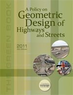 A Policy on Geometric Design of Highways and Streets 2011 by American Association of State Highway and Transportation Officials Published by Amer Assn of State Hwy 6th (sixth) edition (2011) Paperback