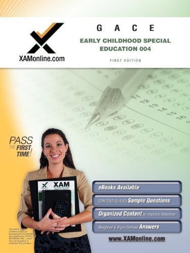 GACE Early Childhood Special Education 004 Teacher Certification Test Prep Study Guide (XAM GACE) by Wynne, Sharon A Published by XAMOnline.com 1st (first) , New edition (2010) Paperback