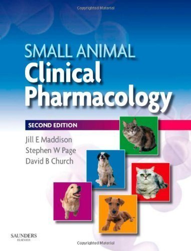Small Animal Clinical Pharmacology, 2e by Maddison BVSc DipVetClinStud PhD FACVSc MRCVS, Jill E. Published by Saunders Ltd. 2nd (second) edition (2008) Hardcover