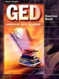 GED Exercise Books: Student Workbook Language Arts, Reading by STECK-VAUGHN Published by STECK-VAUGHN 1st (first) edition (2000) Paperback