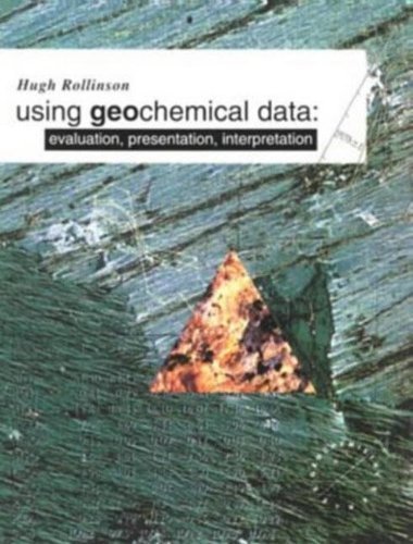 Using Geochemical Data: Evaluation, Presentation, Interpretation (Longman Geochemistry Series) by Rollinson, Hugh R. (1993) Paperback