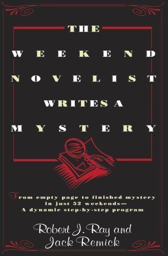 The Weekend Novelist Writes a Mystery by Robert J. Ray Published by Dell Trade Paperbacks (1998) Paperback