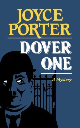 Dover One (Chief Inspector Wilfred Dover Novels) by Porter, Joyce Published by Foul Play Press (1989) Paperback