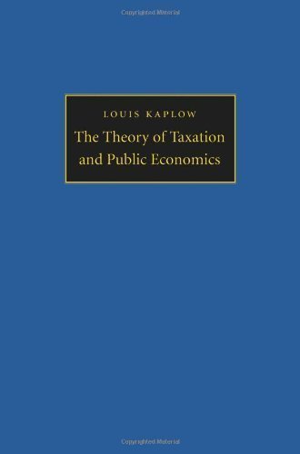 The Theory of Taxation and Public Economics by Kaplow, Louis Published by Princeton University Press (2010) Paperback