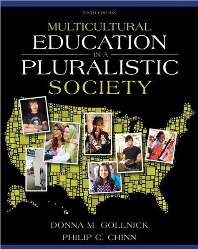 Multicultural Education in a Pluralistic Society, Student Value Edition (9th Edition) by Gollnick, Donna M. Published by Pearson 9th (ninth) edition (2012) Loose Leaf