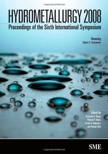 Hydrometallurgy 2008: Proceedings of the Sixth International Symposium by Young, Courtney A. Published by Society for Mining Metallurgy and Exploration (2008) Hardcover