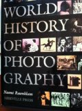 A World History of Photography by Rosenblum, Naomi Published by Abbeville Press Inc.,U.S. 1st (first) edition (1984) Hardcover