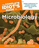 The Complete Idiot's Guide to Microbiology by Byrd, Ph.D., Jeffrey J. Published by ALPHA (2006) Paperback