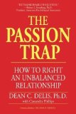 The Passion Trap: Where Is Your Relationship Going? by Delis, Dean C. Published by Fenestra Books 2nd (second) edition (2002) Paperback